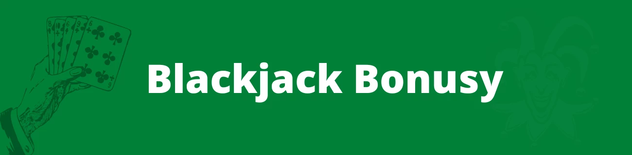 Blackjack bonusy