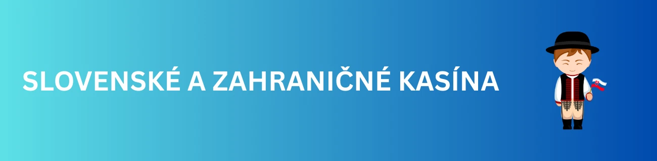 Slovenské a zahraničné kasína