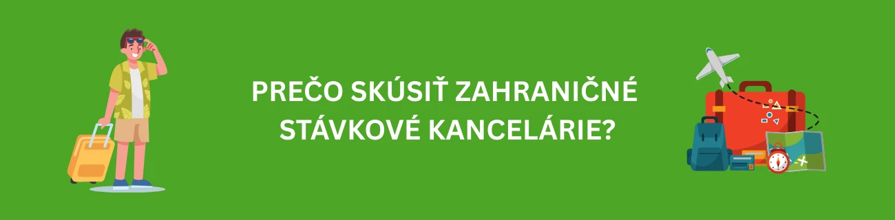 Prečo skúsiť zahraničné stávkové kancelárie?