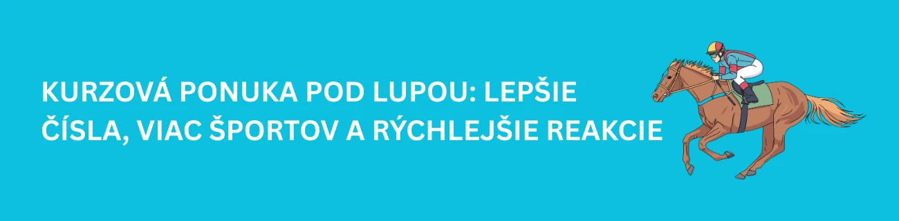 Kurzová ponuka pod lupou: Lepšie čísla, viac športov a rýchlejšie reakcie