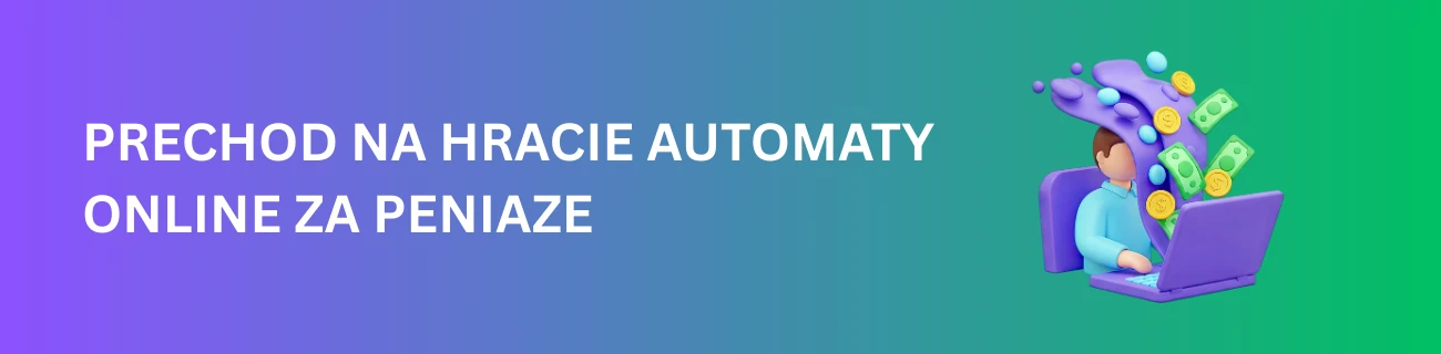 Prechod na hracie automaty online za peniaze